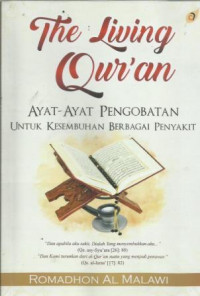 The Living Qur'an Ayat-Ayat Pengobtan Untuk Kesembuhan Berbagai Penyakit