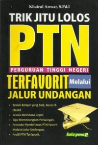 Trik Jitu Lolos PTN Terfavorit Melalui Jalur Undangan