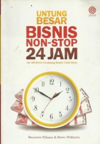 Untung Besar Bisnis Non Stop 24Jam