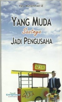 Yang Muda Saatnya Jadi Pengusaha
