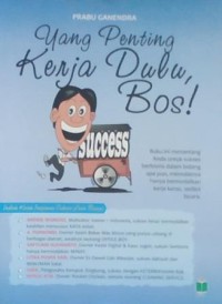 Yang penting Kerja dulu Bos