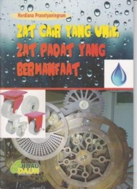 Zat Cair Yang Unik, Zat Padat Yang Bermanfaat