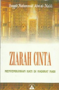 Ziarah Cinta: Menyembuhkan Hati di Hadirat Nabi